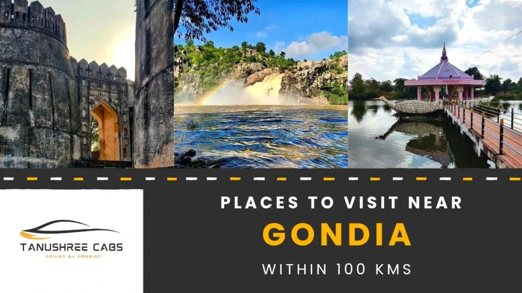 Places to visit near gondia within 100kms